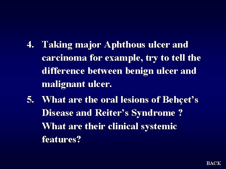 4. Taking major Aphthous ulcer and carcinoma for example, try to tell the difference
