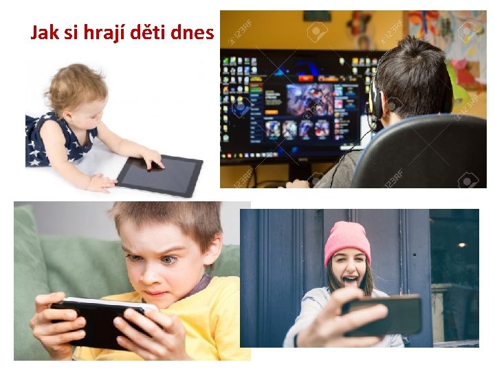 Jak si hrají děti dnes 