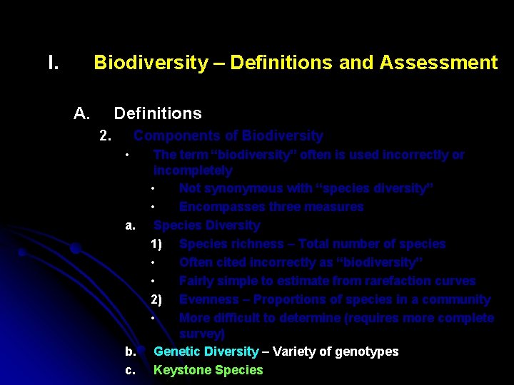 I. Biodiversity – Definitions and Assessment A. Definitions 2. Components of Biodiversity • a.