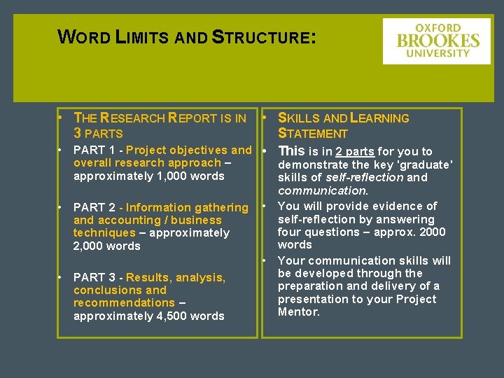 WORD LIMITS AND STRUCTURE: • THE RESEARCH REPORT IS IN 3 PARTS • SKILLS