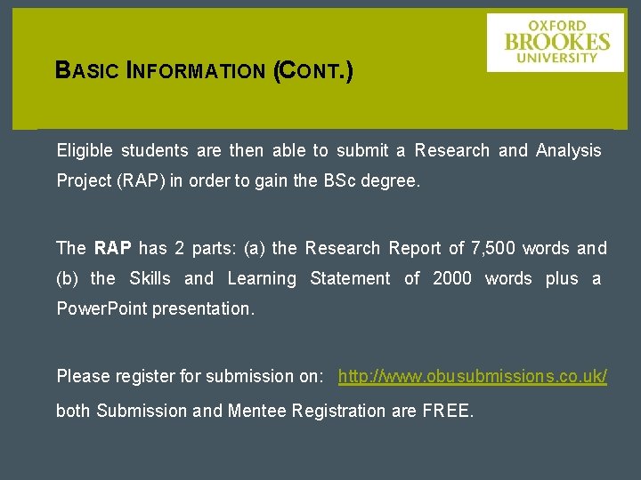 BASIC INFORMATION (CONT. ) Eligible students are then able to submit a Research and