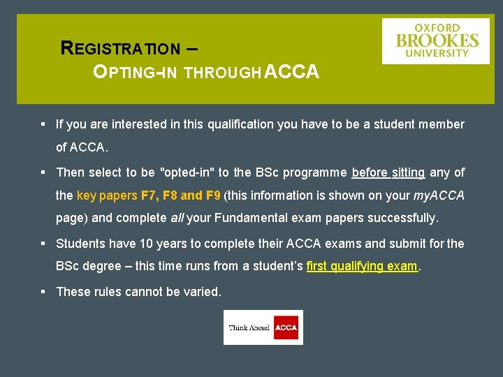 REGISTRATION – OPTING-IN THROUGH ACCA § If you are interested in this qualification you