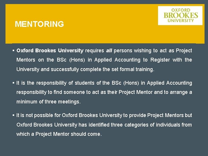 MENTORING § Oxford Brookes University requires all persons wishing to act as Project Mentors