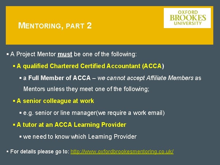 MENTORING, PART 2 § A Project Mentor must be one of the following: §