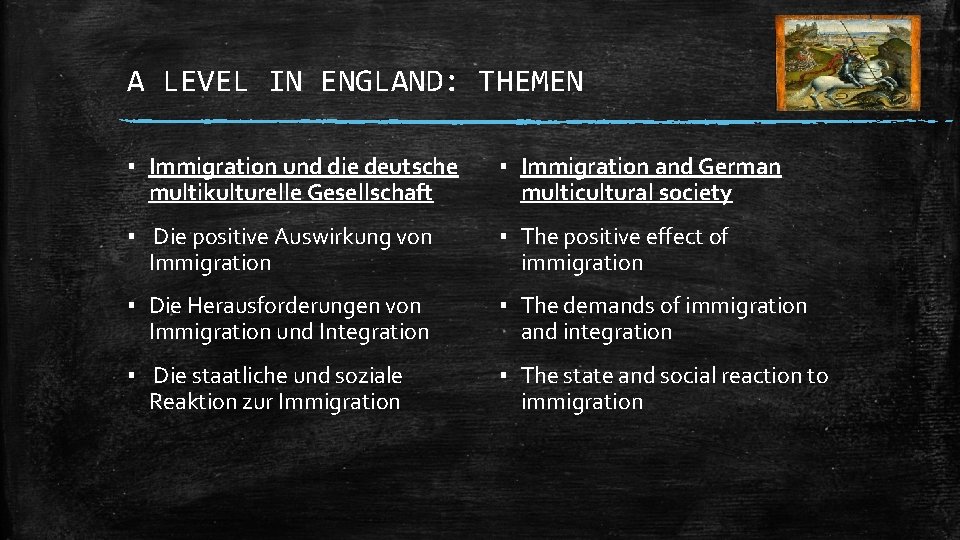 A LEVEL IN ENGLAND: THEMEN ▪ Immigration und die deutsche multikulturelle Gesellschaft ▪ Immigration