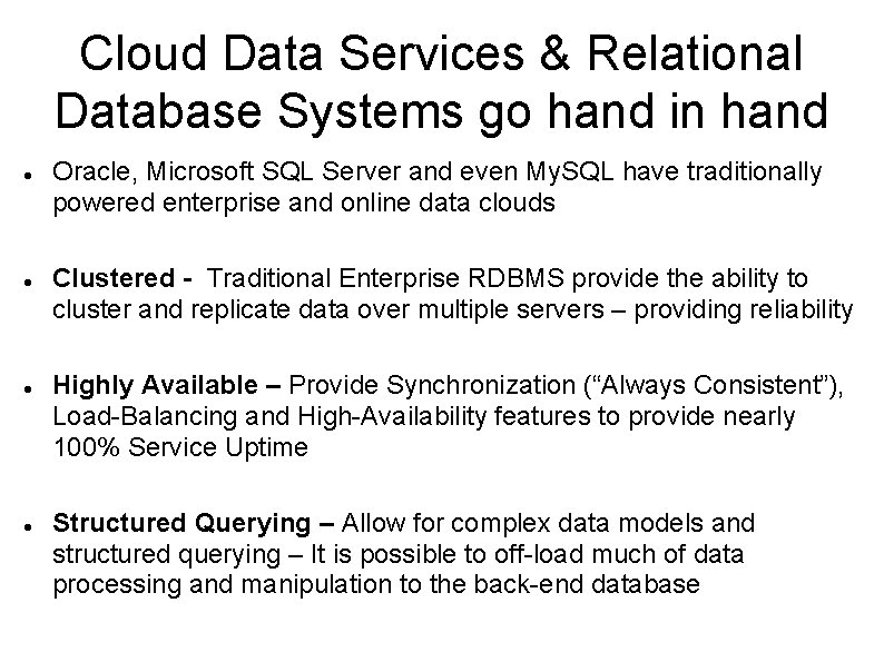 Cloud Data Services & Relational Database Systems go hand in hand Oracle, Microsoft SQL