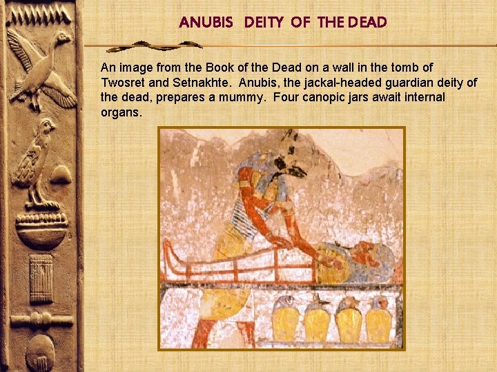 ANUBIS DEITY OF THE DEAD An image from the Book of the Dead on