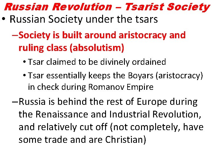 Russian Revolution – Tsarist Society • Russian Society under the tsars – Society is