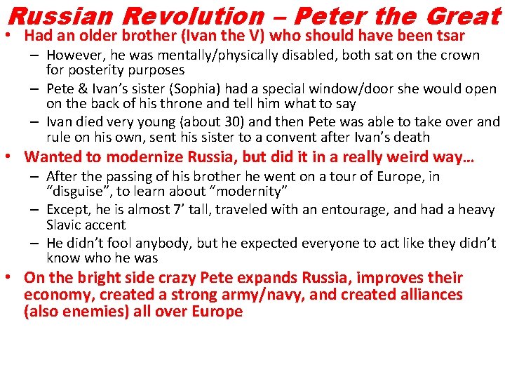 Russian Revolution – Peter the Great • Had an older brother (Ivan the V)