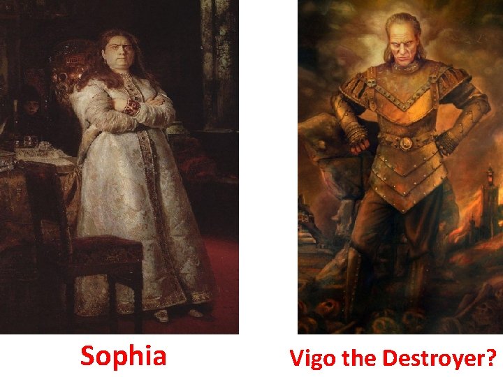 Sophia Vigo the Destroyer? 