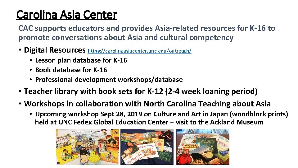 Carolina Asia Center CAC supports educators and provides Asia-related resources for K-16 to promote