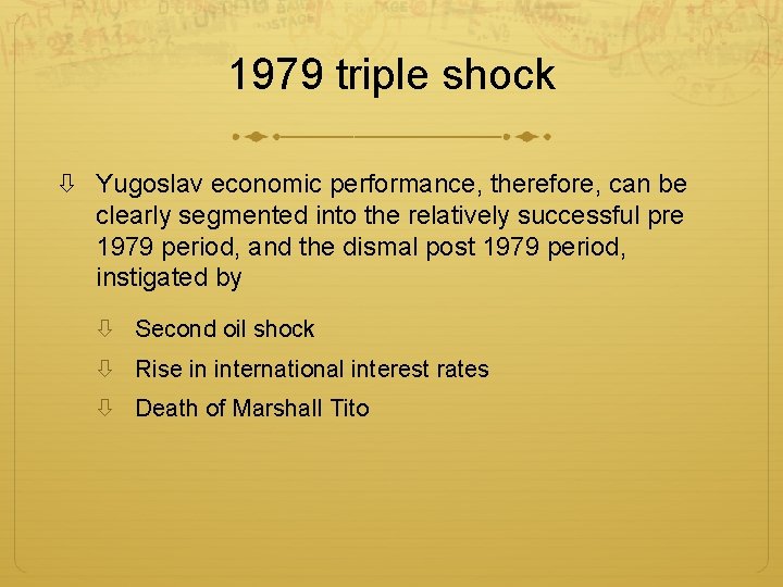 1979 triple shock Yugoslav economic performance, therefore, can be clearly segmented into the relatively