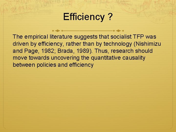 Efficiency ? The empirical literature suggests that socialist TFP was driven by efficiency, rather