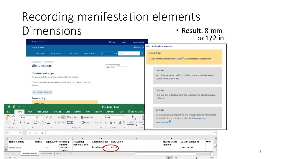 Recording manifestation elements • Result: 8 mm Dimensions or 1/2 in. Cataloging with RDA