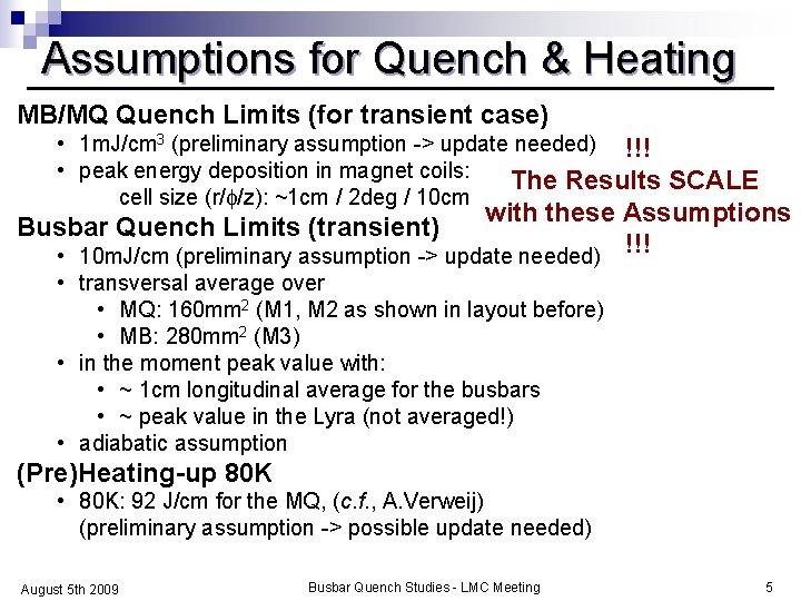 Assumptions for Quench & Heating MB/MQ Quench Limits (for transient case) • 1 m.