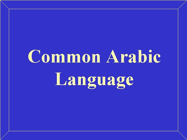 Common Arabic Language 