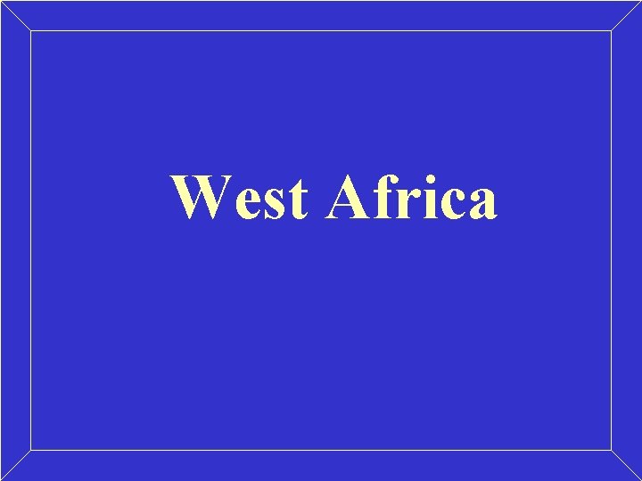 West Africa West Africa