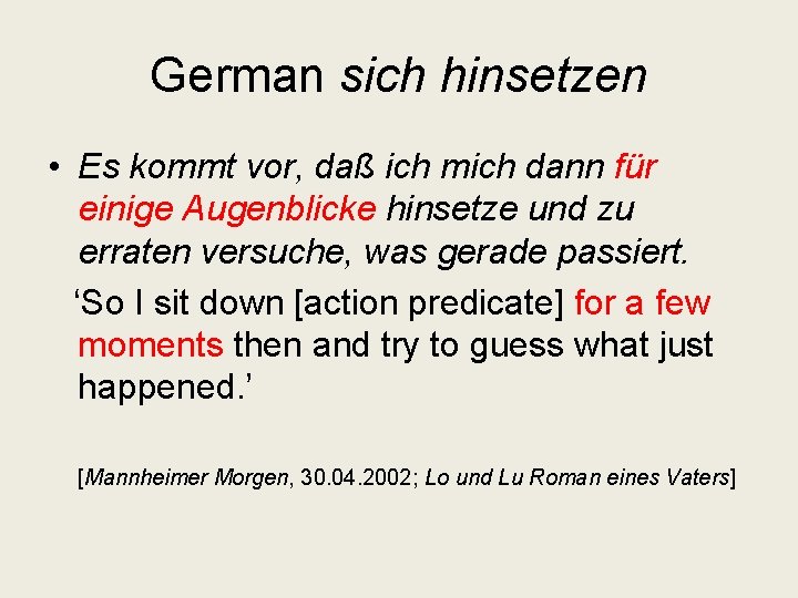 German sich hinsetzen • Es kommt vor, daß ich mich dann für einige Augenblicke