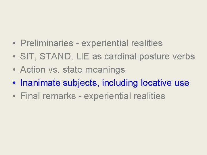  • • • Preliminaries - experiential realities SIT, STAND, LIE as cardinal posture