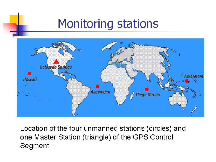 Monitoring stations Location of the four unmanned stations (circles) and one Master Station (triangle)