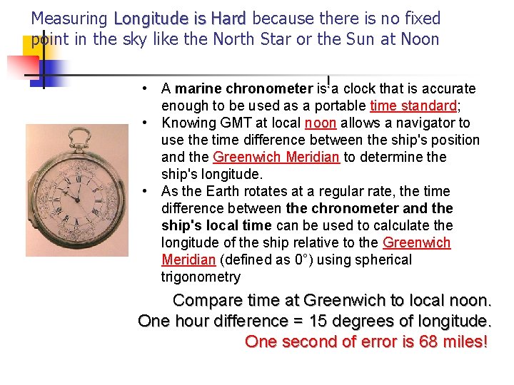 Measuring Longitude is Hard because there is no fixed point in the sky like