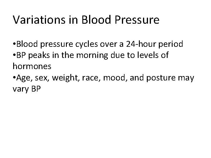 Variations in Blood Pressure • Blood pressure cycles over a 24 -hour period • Variations in Blood Pressure • Blood pressure cycles over a 24 -hour period •