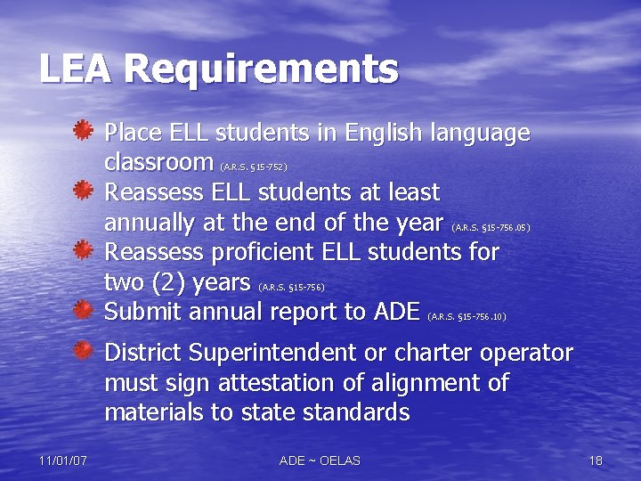 LEA Requirements Place ELL students in English language classroom Reassess ELL students at least LEA Requirements Place ELL students in English language classroom Reassess ELL students at least