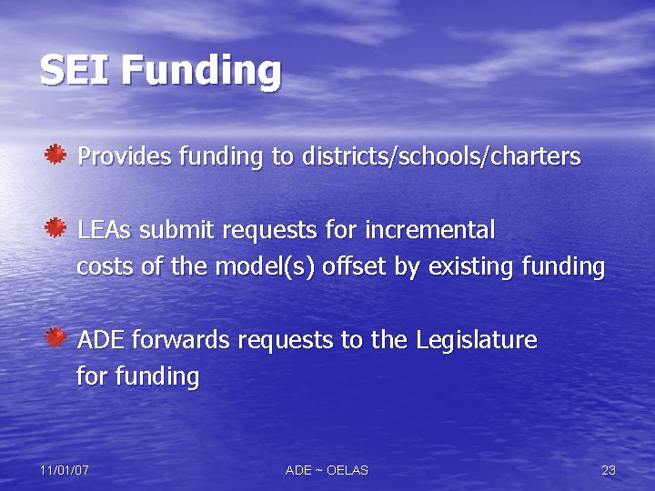 SEI Funding Provides funding to districts/schools/charters LEAs submit requests for incremental costs of the SEI Funding Provides funding to districts/schools/charters LEAs submit requests for incremental costs of the