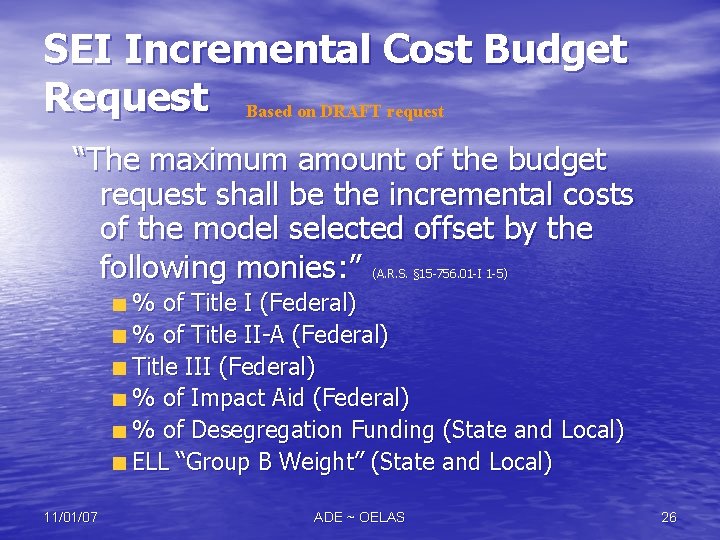 SEI Incremental Cost Budget Request Based on DRAFT request “The maximum amount of the SEI Incremental Cost Budget Request Based on DRAFT request “The maximum amount of the