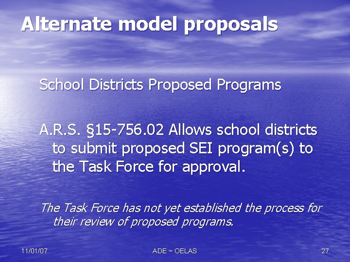Alternate model proposals School Districts Proposed Programs A. R. S. § 15 -756. 02 Alternate model proposals School Districts Proposed Programs A. R. S. § 15 -756. 02