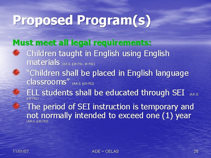 Proposed Program(s) Must meet all legal requirements: Children taught in English using English materials Proposed Program(s) Must meet all legal requirements: Children taught in English using English materials