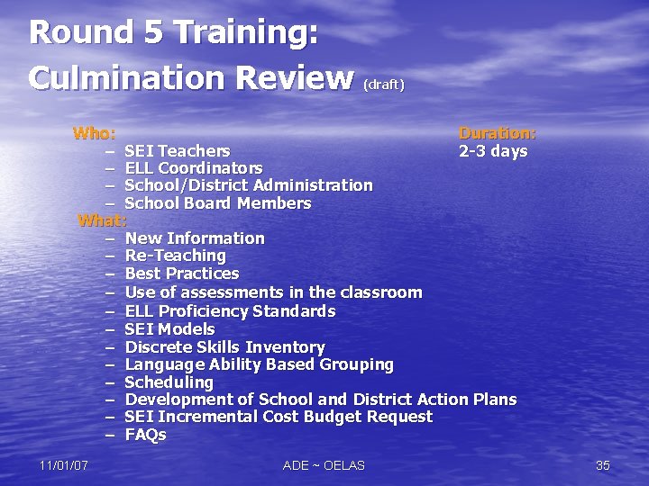 Round 5 Training: Culmination Review (draft) Who: Duration: – SEI Teachers 2 -3 days Round 5 Training: Culmination Review (draft) Who: Duration: – SEI Teachers 2 -3 days