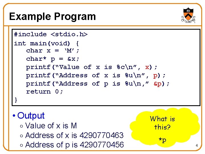Example Program #include <stdio. h> int main(void) { char x = ‘M’; char* p Example Program #include <stdio. h> int main(void) { char x = ‘M’; char* p