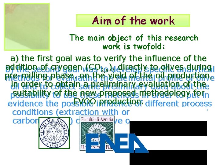 Aim of the work The main object of this research work is twofold: a)