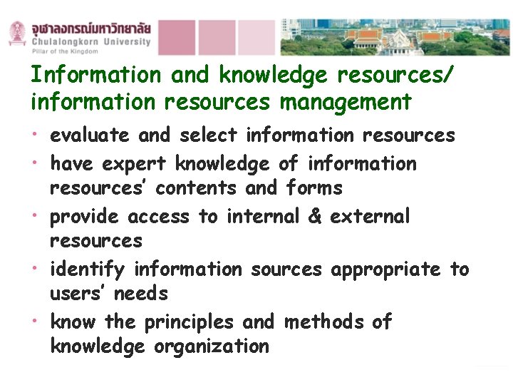 Information and knowledge resources/ information resources management • evaluate and select information resources •