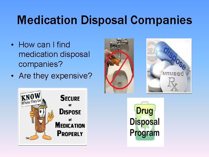 Medication Disposal Companies • How can I find medication disposal companies? • Are they
