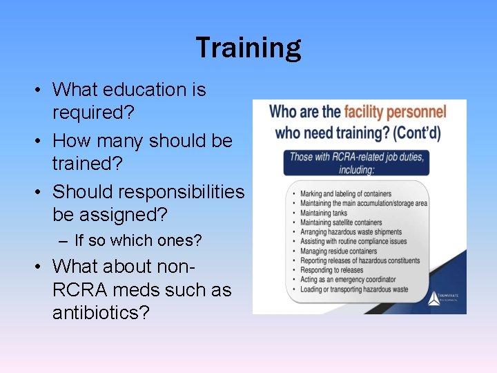Training • What education is required? • How many should be trained? • Should