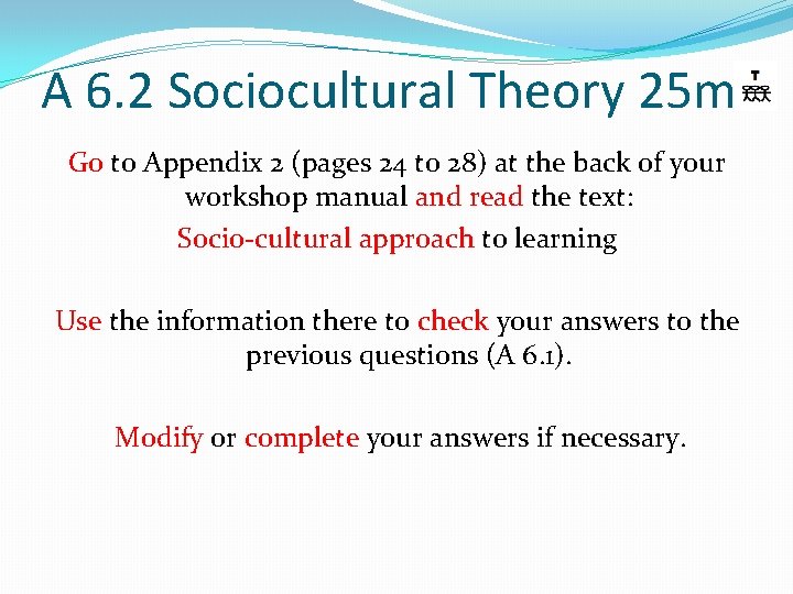 A 6. 2 Sociocultural Theory 25 m Go to Appendix 2 (pages 24 to