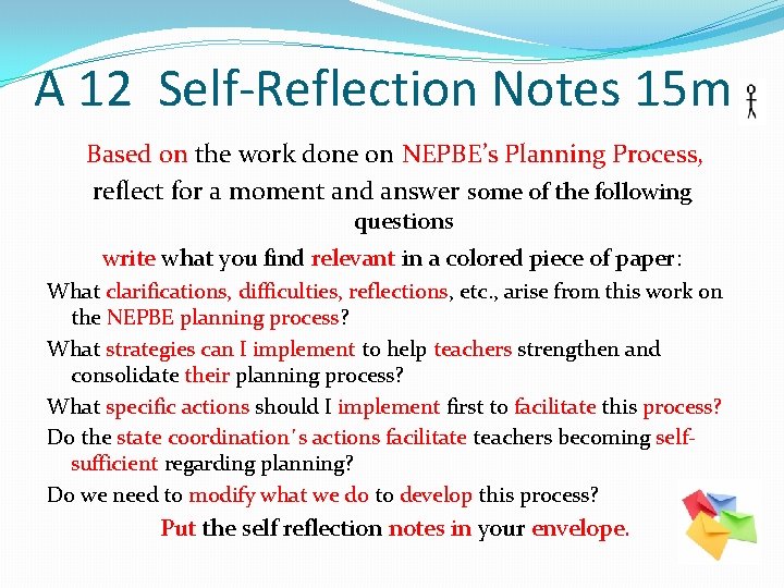 A 12 Self-Reflection Notes 15 m Based on the work done on NEPBE’s Planning