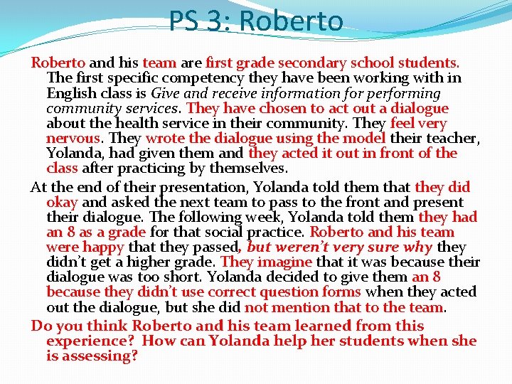 PS 3: Roberto and his team are first grade secondary school students. The first