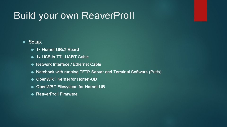 Build your own Reaver. Pro. II Setup: 1 x Hornet-UBx 2 Board 1 x