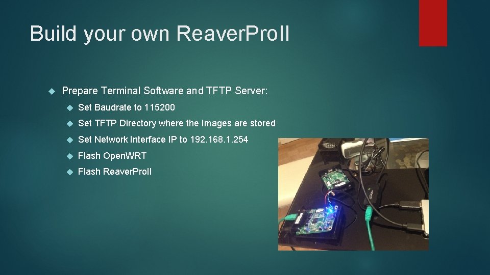 Build your own Reaver. Pro. II Prepare Terminal Software and TFTP Server: Set Baudrate