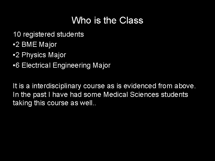 Who is the Class 10 registered students • 2 BME Major • 2 Physics