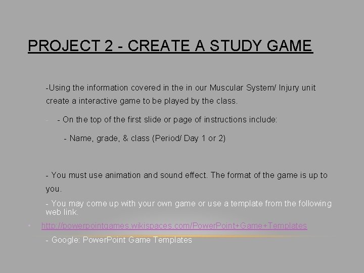 PROJECT 2 - CREATE A STUDY GAME -Using the information covered in the in