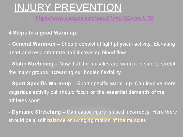 INJURY PREVENTION • https: //www. youtube. com/watch? v=LYZ 2 vcm. JUTU • 4 Steps