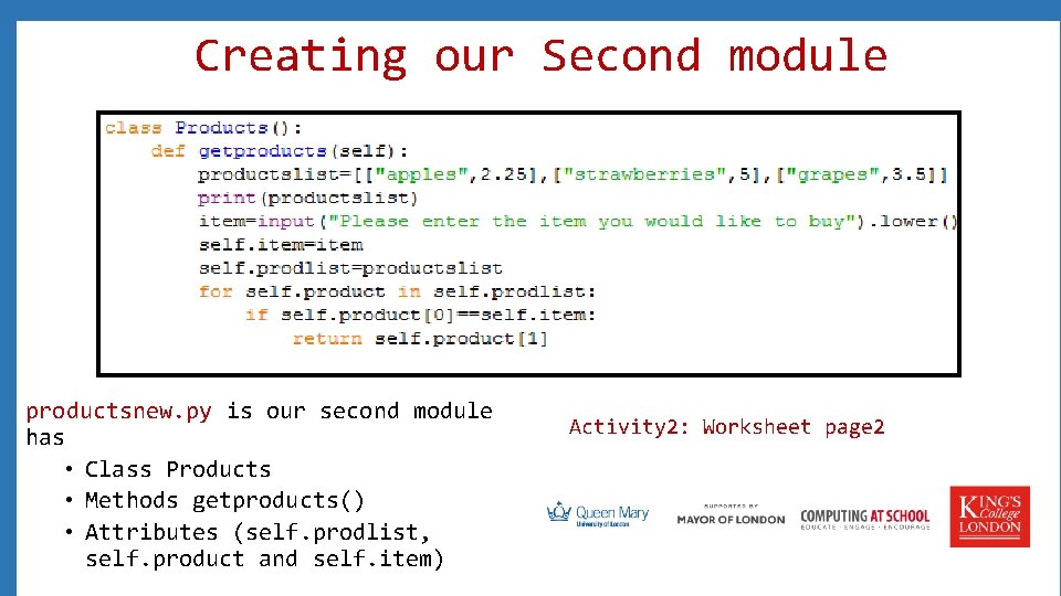 Creating our Second module productsnew. py is our second module has • Class Products