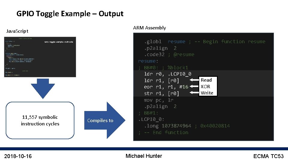GPIO Toggle Example – Output ARM Assembly Java. Script 11, 557 symbolic instruction cycles
