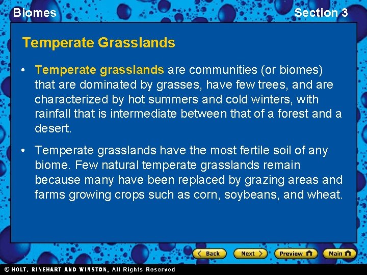 Biomes Section 3 Temperate Grasslands • Temperate grasslands are communities (or biomes) that are