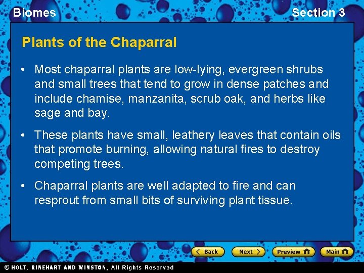 Biomes Section 3 Plants of the Chaparral • Most chaparral plants are low-lying, evergreen