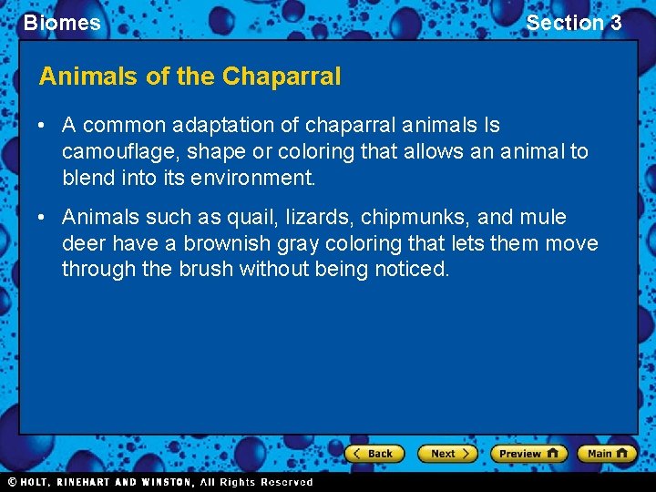 Biomes Section 3 Animals of the Chaparral • A common adaptation of chaparral animals